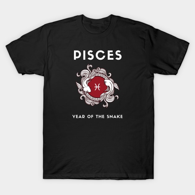 PISCES / Year of the SNAKE T-Shirt by KadyMageInk